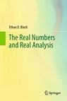 The Real Numbers and Real Analysis - Ethan D. Bloch - 9781489998347