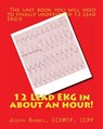 12 Lead EKG in about an Hour! - Joseph M. Barnes - 9781490314457