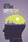 Thinking Beyond Capitalism - Cynthia Hamilton - 9781490737379