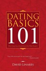 Dating Basics 101 - David Linares - 9781490798905