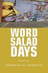 Word Salad Days - Moonman Ivy Mosquito - 9781490799094