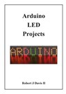 Arduino LED Projects - Robert J. Davis - 9781490980676