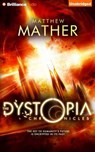 The Dystopia Chronicles - MATHER,  Matthew - 9781491529171