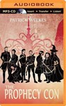 The Prophecy Con - WEEKES,  Patrick - 9781491534953