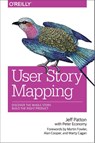 User Story Mapping - Jeff Patton ; Peter Economy ; Martin Fowler ; Marty Cagan - 9781491904909