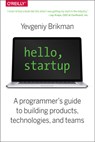 Hello, Startup - Yevgeniy Brikman - 9781491909904