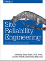 Site Reliability Engineering - Betsy Beyer ; Jennifer Petoff ; Chris Jones ; Niall Richard Murphy - 9781491929124