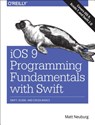 iOS 9 Programming Fundamentals with Swift - NEUBERG,  Matt - 9781491936771