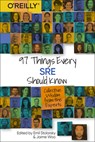 97 Things Every SRE Should Know - Emil Stolarsky - 9781492081494