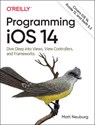 Programming iOS 14 - Matt Neuberg - 9781492092179