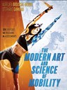 The Modern Art and Science of Mobility - Aurelien Broussal-Derval ; Stephane Ganneau - 9781492571216