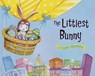 The Littlest Bunny: An Easter Adventure - Lily Jacobs - 9781492610120
