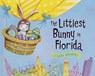 The Littlest Bunny in Florida: An Easter Adventure - Lily Jacobs - 9781492610694