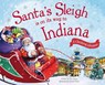 Santa's Sleigh Is on Its Way to Indiana: A Christmas Adventure - Eric James - 9781492627531