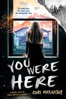 You Were Here - Cory McCarthy - 9781492635918