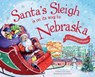 Santa's Sleigh Is on Its Way to Nebraska: A Christmas Adventure - Eric James - 9781492643395