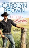 Getting Lucky - Carolyn Brown - 9781492649519