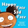 Happy Face / Sad Face - Bill Cotter - 9781492649816
