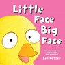 Little Face / Big Face - Bill Cotter - 9781492649830