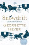 Snowdrift and Other Stories - Georgette Heyer - 9781492650461