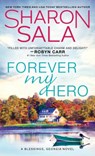 Forever My Hero - Sharon Sala - 9781492663539