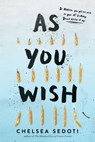 As You Wish - Chelsea Sedoti - 9781492668060