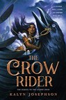 The Crow Rider - Kalyn Josephson - 9781492672968