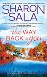 The Way Back to You - Sharon Sala - 9781492673712