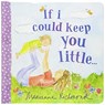 If I Could Keep You Little... - Marianne Richmond - 9781492675105
