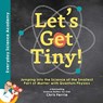Let's Get Tiny! - Chris Ferrie - 9781492680659