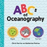 ABCs of Oceanography - Chris Ferrie ; Katherina Petrou - 9781492680819