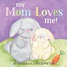 My Mom Loves Me! - Marianne Richmond - 9781492694304