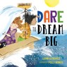 Dare to Dream Big - Lorna Gutierrez - 9781492694854