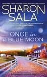 Once in a Blue Moon - Sharon Sala - 9781492697459