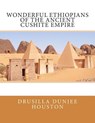 Wonderful Ethiopians of the Ancient Cushite Empire - Drusilla Dunjee Houston - 9781492849698