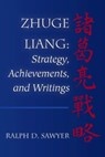 Zhuge Liang: Strategy, Achievements, and Writings - Ralph D. Sawyer - 9781492860020