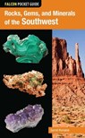 Rocks, Gems, and Minerals of the Southwest - Garret Romaine - 9781493011483