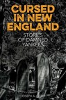 Cursed in New England - Joseph A. Citro - 9781493032211