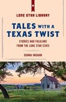 Tales with a Texas Twist - Donna Ingham - 9781493032440