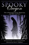 Spooky Oregon - S. E. Schlosser - 9781493034659