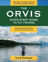 The Orvis Quick-Start Guide to Fly-Fishing - Philip Monahan - 9781493036486