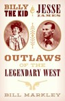 Billy the Kid and Jesse James - Bill Markley - 9781493038398