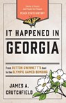 It Happened in Georgia - James A. Crutchfield - 9781493039470