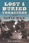 Lost and Buried Treasures of the Civil War - W.C. Jameson - 9781493040766