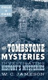 Cold Case: The Tombstone Mysteries - W.C. Jameson - 9781493045860