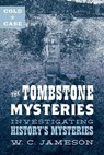 Cold Case: The Tombstone Mysteries - W.C. Jameson - 9781493045877