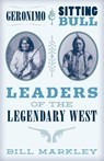 Geronimo and Sitting Bull - Bill Markley - 9781493048441