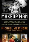 Makeup Man - Michael Westmore ; Jake Page - 9781493049288