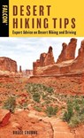 Desert Hiking Tips - Bruce Grubbs - 9781493049721