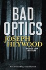 Bad Optics - Joseph Heywood - 9781493049981